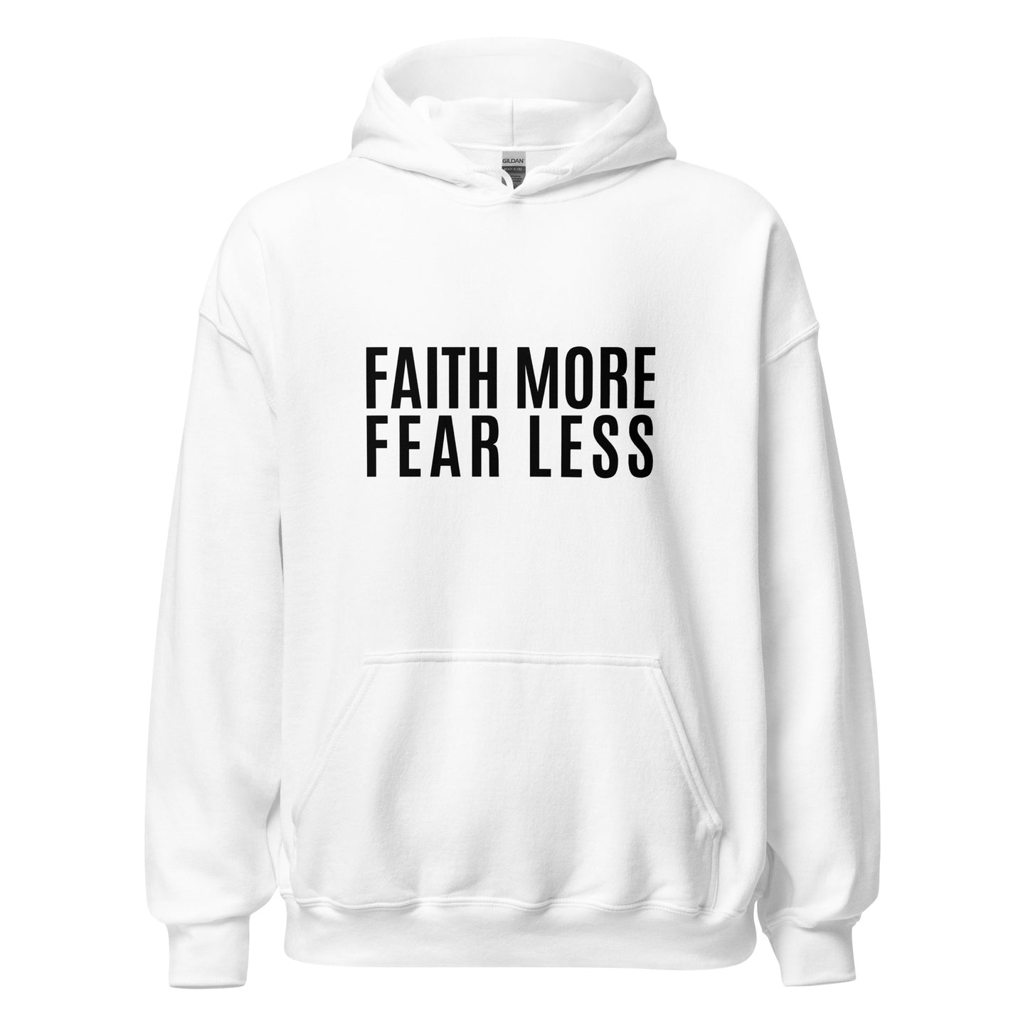 Faith More Fear Less Unisex Hoodie