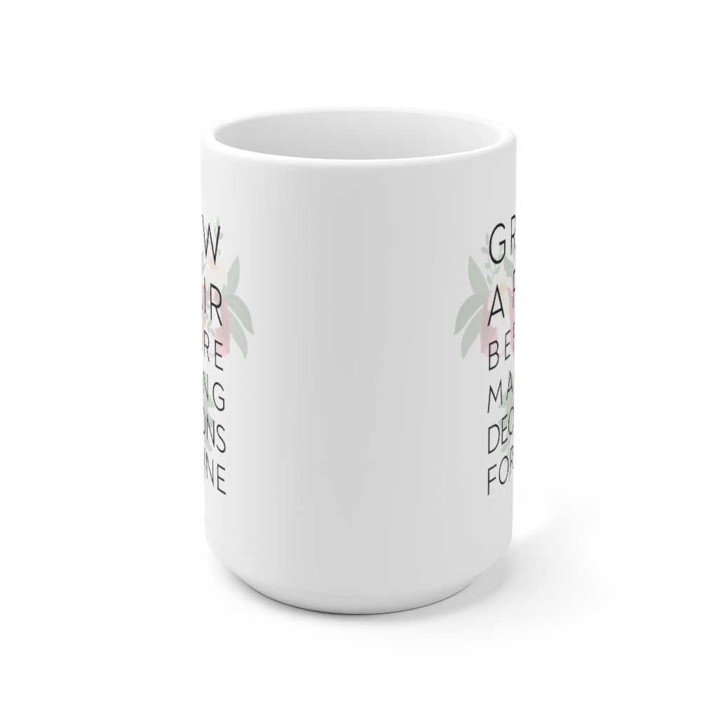Grow A Pair Ceramic 15oz Mug