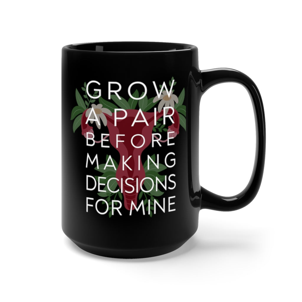 Grow A Pair Black 15oz Mug