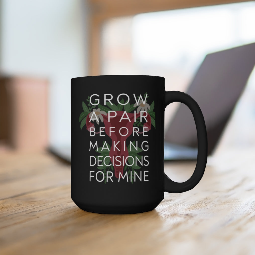 Grow A Pair Black 15oz Mug