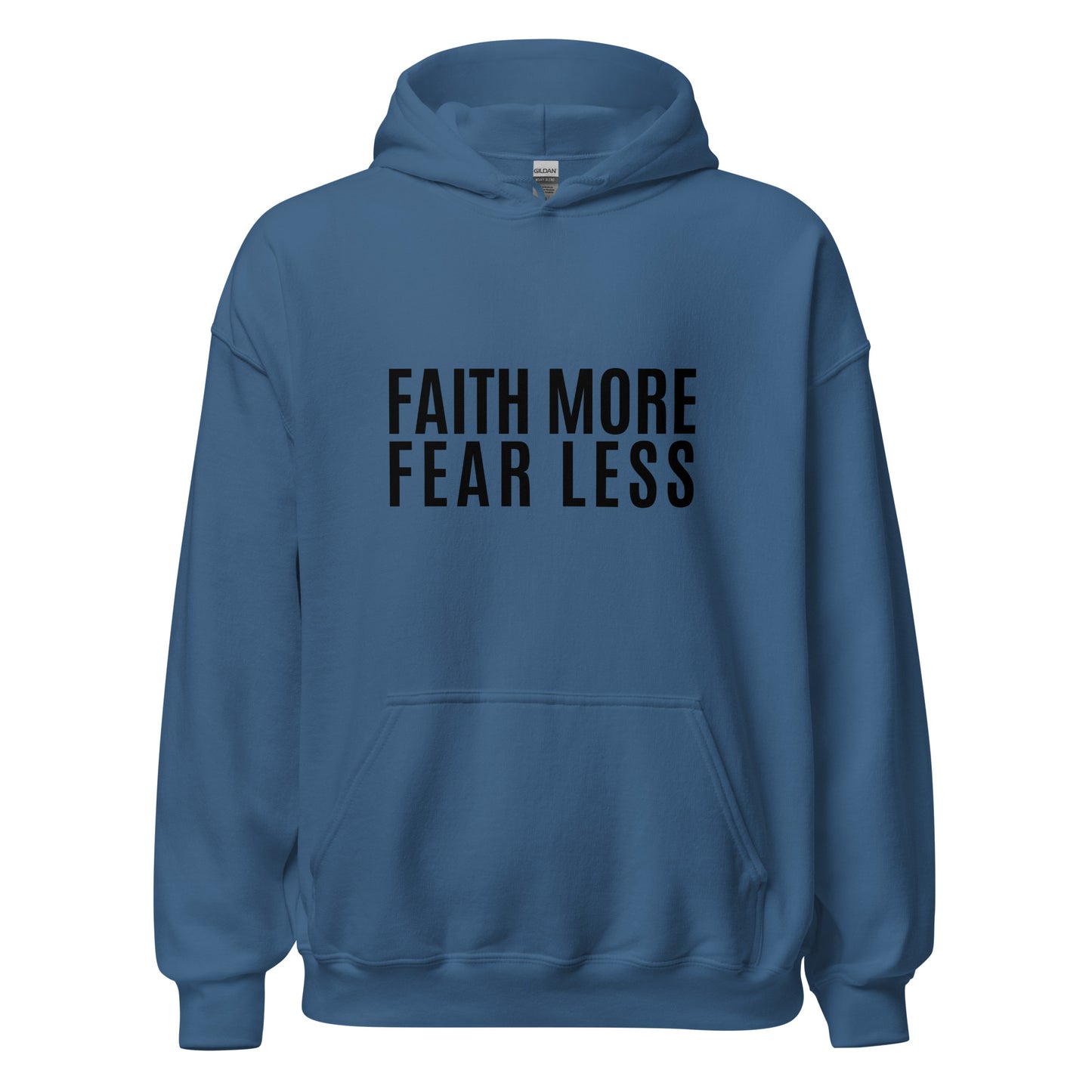 Faith More Fear Less Unisex Hoodie