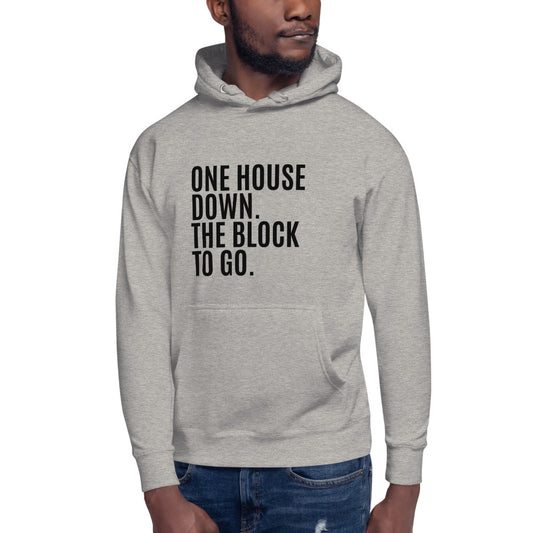 One House Down Unisex Hoodie