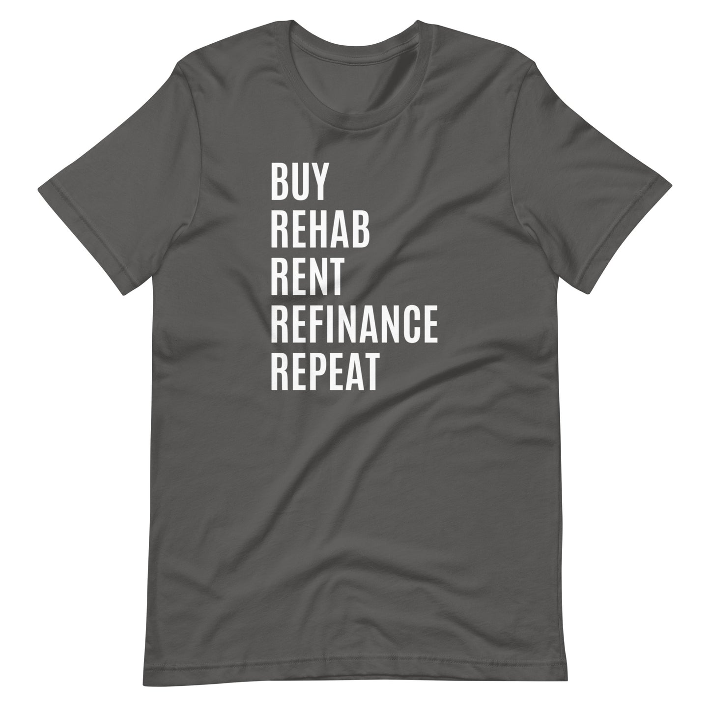 Buy Rehab Rent Refi Repeat Short-Sleeve T-Shirt