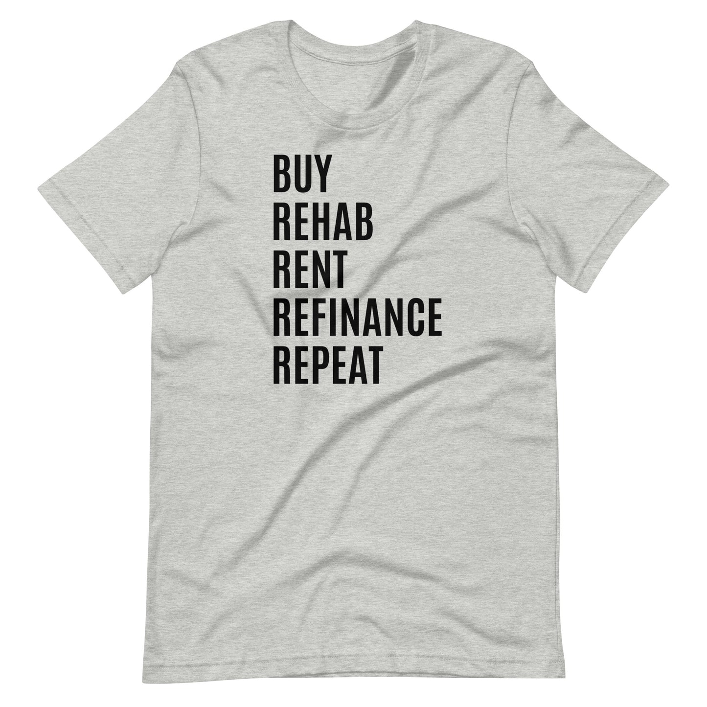 Buy Rehab Rent Refi Repeat Short-Sleeve T-Shirt