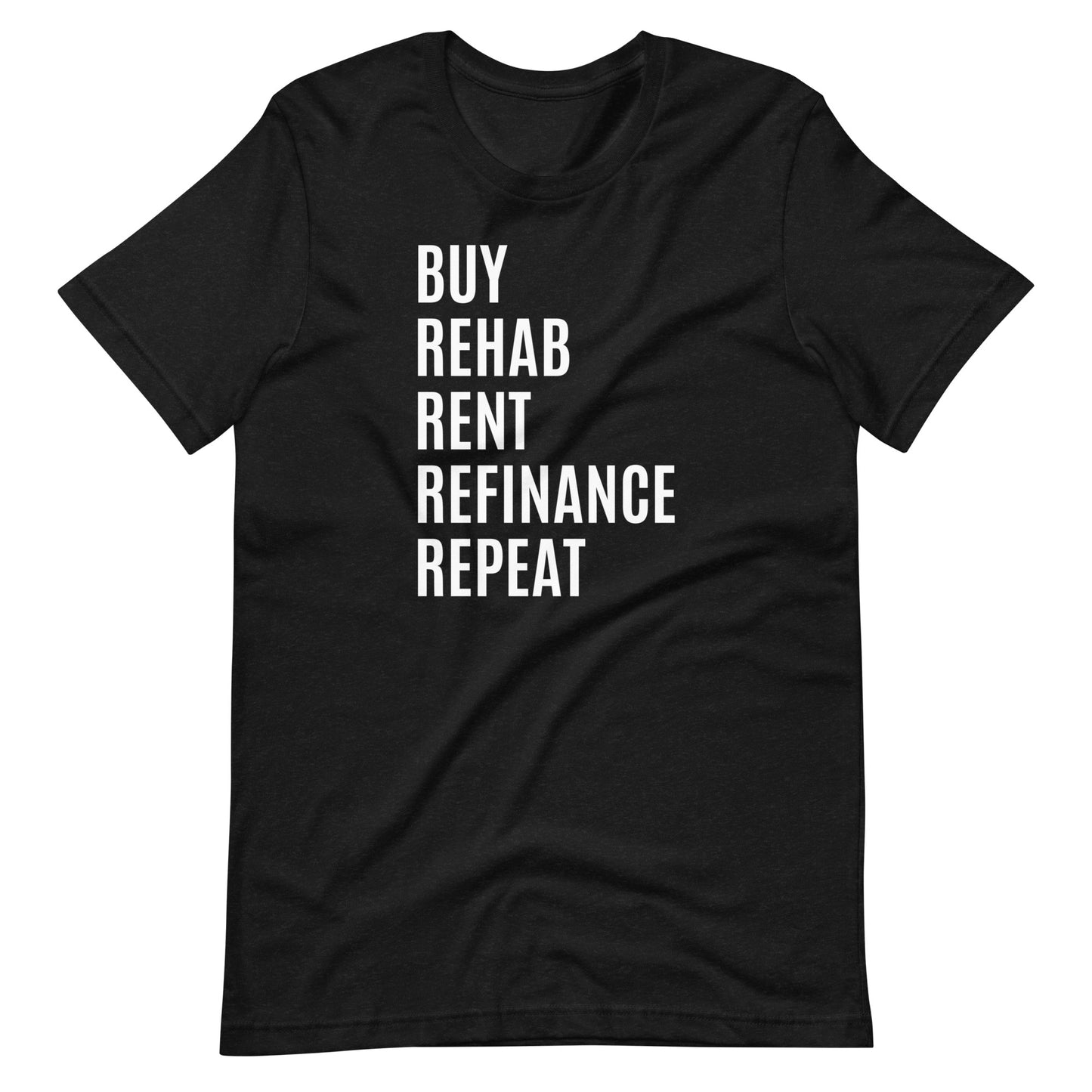 Buy Rehab Rent Refi Repeat Short-Sleeve T-Shirt